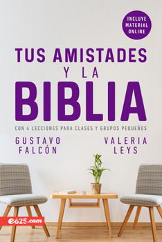 Paperback Las Amistades Y La Biblia [Spanish] Book