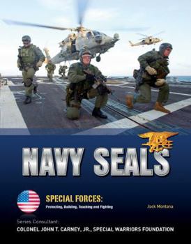 Navy SEALs - Book  of the Special Forces : Protecting, Building, Teaching and Fighting