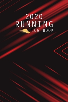 Paperback 2020 Running Log Book: The Complete 365 Day Runner's Day by Day Log 2020 Monthly Calendar Planner - Race Bucket List - Race Record - Daily an Book