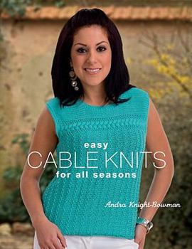 Paperback Easy Cable Knits for All Seasons Book
