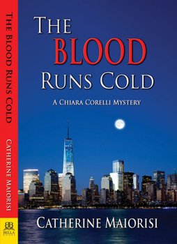 The Blood Runs Cold - Book #2 of the Chiara Corelli Mystery