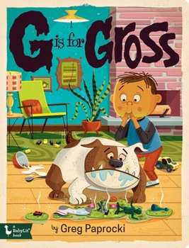 Board book G Is for Gross Book