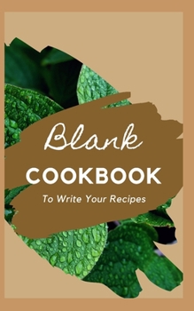 Paperback Blank CookBook To Write Your Recipes Book