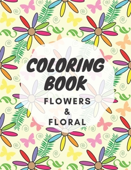 Paperback Coloring Book: Flowers & Floral Book