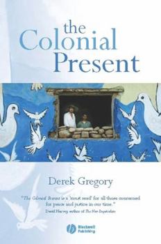 Paperback The Colonial Present: Afghanistan, Palestine, Iraq Book