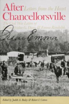 Paperback After Chancellorsville: Letters from the Heart: The Civil War Letters of Private Walter G. Dunn and Emma Randolph Book