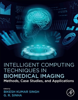 Paperback Intelligent Computing Techniques in Biomedical Imaging: Methods, Case Studies, and Applications Book