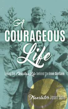 Paperback A Courageous Life Book