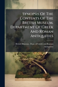 Synopsis of the Contents of the British Museum. Department of Greek and Roman Antiquities: The Sculptures in the Elgin Room, Part 2