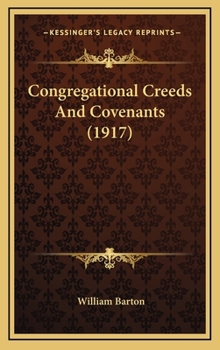 Hardcover Congregational Creeds and Covenants (1917) Book