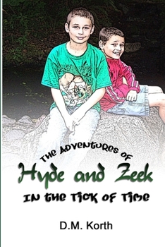 Paperback The Adventures of Hyde and Zeek: In the Tick of Time Book