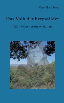 Paperback Das Volk der Bergwälder: Teil 2 - Der verlorene Stamm [German] Book