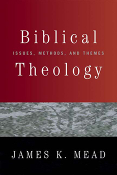 Paperback Biblical Theology: Issues, Methods, and Themes Book