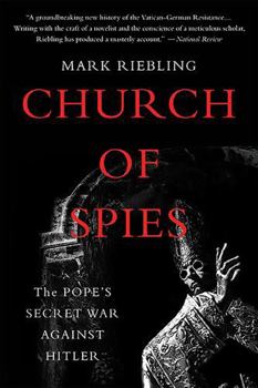 Paperback Church of Spies: The Pope's Secret War Against Hitler Book