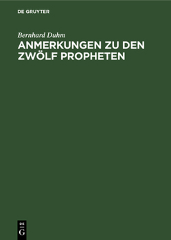 Hardcover Anmerkungen Zu Den Zwölf Propheten [German] Book