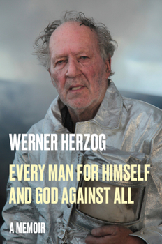 Hardcover Every Man for Himself and God Against All: A Memoir Book