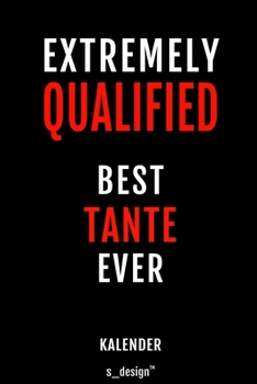 Kalender f�r Tanten / Tante: Immerw�hrender Kalender / 365 Tage Tagebuch / Journal [3 Tage pro Seite] f�r Notizen, Planung / Planungen / Planer, Erinnerungen, Spr�che