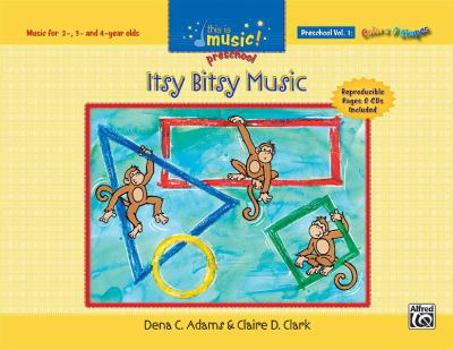 Spiral-bound Itsy Bitsy Music, Volume One: Preschool: Music for 2-, 3- And 4-Year Olds [With CD (Audio)] Book