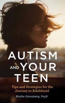 Paperback Autism and Your Teen: Tips and Strategies for the Journey to Adulthood Book