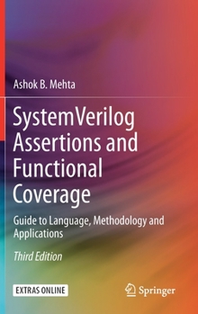 Hardcover System Verilog Assertions and Functional Coverage: Guide to Language, Methodology and Applications Book