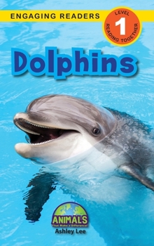 Hardcover Dolphins: Animals That Make a Difference! (Engaging Readers, Level 1) Book