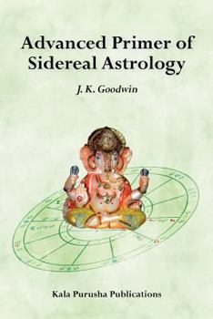 Paperback Advanced Primer of Sidereal Astrology Book