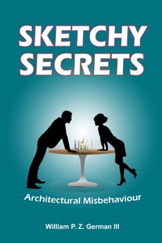 Paperback Sketchy Secrets: Architectural Misbehaviour Book