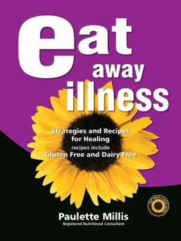 Spiral-bound Eat Away Illness (Strategies and Recipes for Healing) Book
