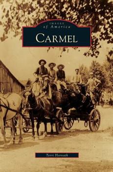 Carmel (Images of America: Indiana) - Book  of the Images of America: Indiana