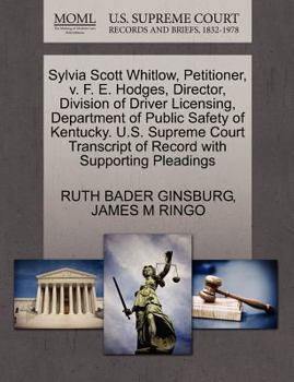 Paperback Sylvia Scott Whitlow, Petitioner, V. F. E. Hodges, Director, Division of Driver Licensing, Department of Public Safety of Kentucky. U.S. Supreme Court Book