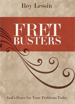 Hardcover Fret Busters: God's Peace for Your Problems Today Book