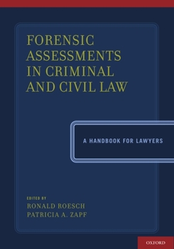 Hardcover Forensic Assessments in Criminal and Civil Law: A Handbook for Lawyers Book