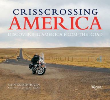 Hardcover Crisscrossing America: Discovering America from the Road Book
