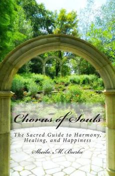 Paperback Chorus of Souls: The Sacred Guide to Harmony, Healing, and Happiness Book