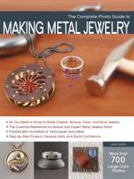 Paperback The Complete Photo Guide to Making Metal Jewelry Book