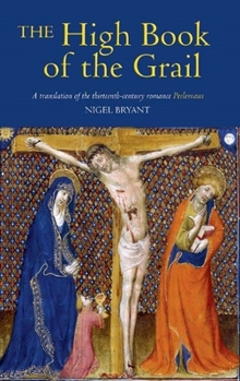 Paperback The High Book of the Grail: A Translation of the Thirteenth-Century Romance of Perlesvaus Book