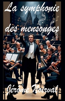 Paperback La symphonie des mensonges [French] Book