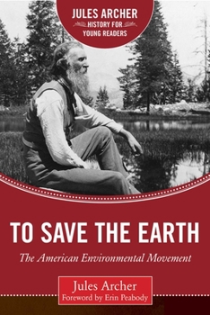 Hardcover To Save the Earth: The American Environmental Movement Book