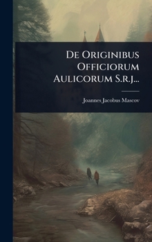 Hardcover De Originibus Officiorum Aulicorum S.r.j... [Latin] Book