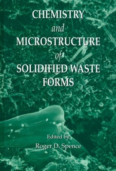 Hardcover Chemistry and Microstructure of Solidified Waste Forms Book