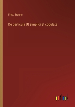 Paperback De particula Ut simplici et copulata [Swedish] Book