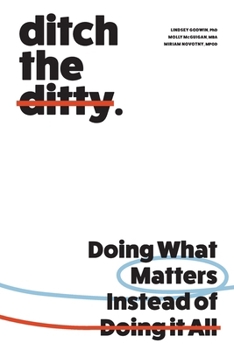 Paperback Ditch the Ditty: Doing What Matters Instead of Doing It All Book