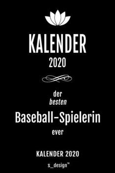 Kalender 2020 für Baseball-Spieler / Baseball-Spielerin: Wochenplaner / Tagebuch / Journal für das ganze Jahr: Platz für Notizen, Planung / Planungen ... , Erinnerungen und Sprüche (German Edition)