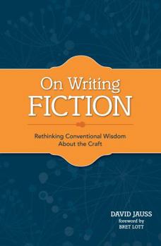 Paperback On Writing Fiction: Rethinking Conventional Wisdom about the Craft Book