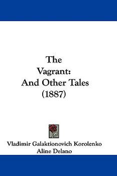 Paperback The Vagrant: And Other Tales (1887) Book