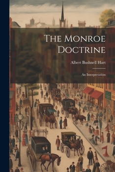 Paperback The Monroe Doctrine: An Interpretation Book