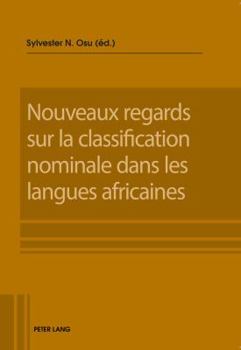 Paperback Nouveaux Regards Sur La Classification Nominale Dans Les Langues Africaines [German] Book