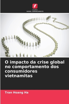 Paperback O impacto da crise global no comportamento dos consumidores vietnamitas [Portuguese] Book