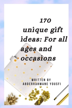 Paperback 170 unique gift ideas: For all ages and occasions . 28pages . Size 6"×9" Book