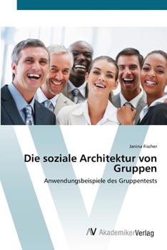 Paperback Die soziale Architektur von Gruppen [German] Book